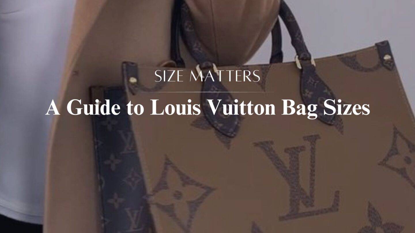 A Guide to Louis Vuitton Bag Sizes