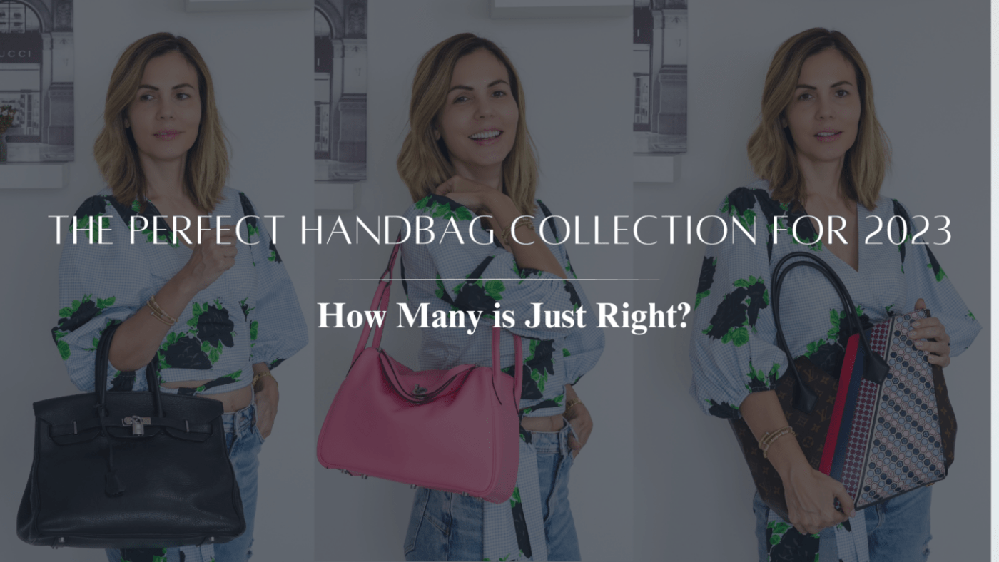How Many Handbags Should Be in Your Collection in 2023?