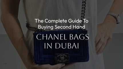 The Complete Guide to Buying Second Hand Chanel Bags in Dubai