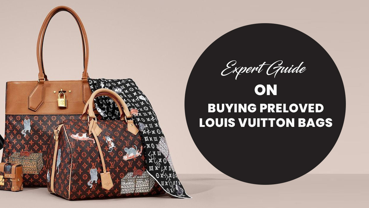 Why Should You Buy Secondhand Louis Vuitton Bags – Expert Guide